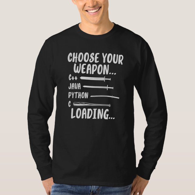 Choose Your Weapon  Computer Languages Loading T-Shirt (Front)