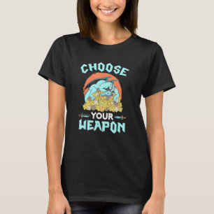 Choose Your Weapon Dice Rpg Pen Paper Roleplay Dra T-Shirt