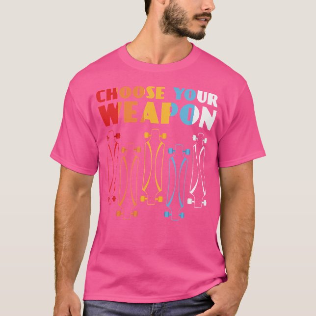 Choose Your Weapon Electro Longboard Board T-Shirt (Front)