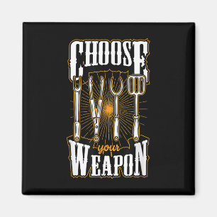 Choose Your Weapon Grill Utensils Funny Bbq Grill Magnet