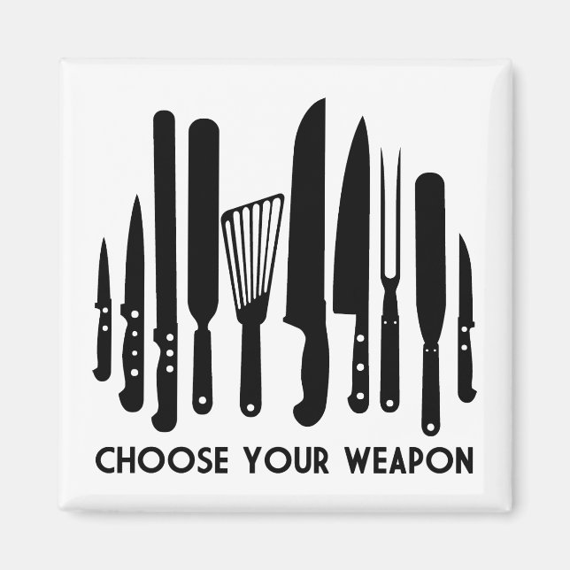 Choose Your Weapon Magnet (Front)