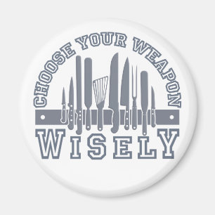 Choose Your Weapon magnet