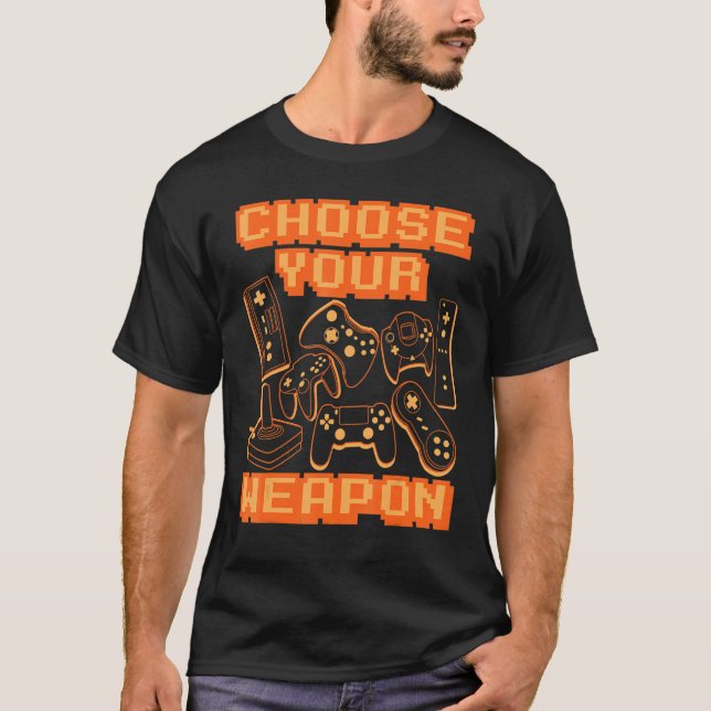 Choose Your Weapon Video Game Controller Console G T-Shirt (Front)