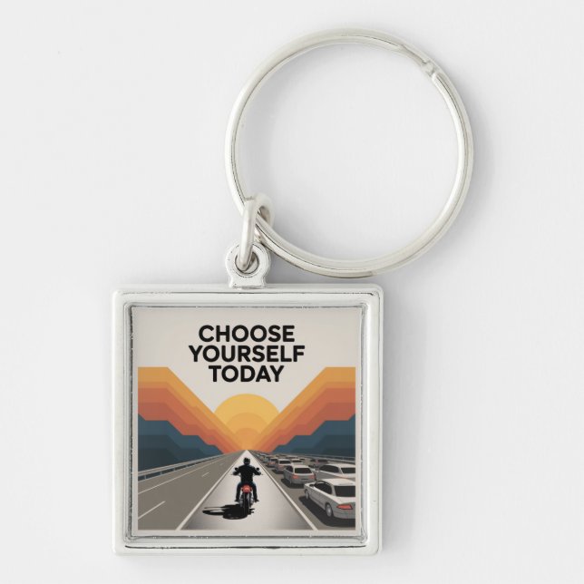 Choose Yourself Today Key Ring (Front)