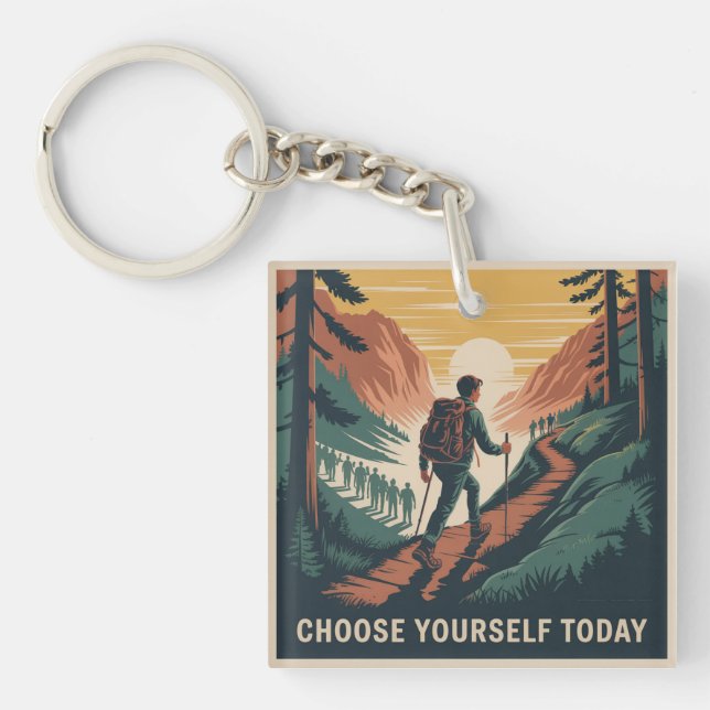 Choose Yourself Today Key Ring (Front)