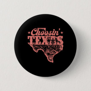 Choosin Texas Retro Texas Pride Western Cowboy 6 Cm Round Badge