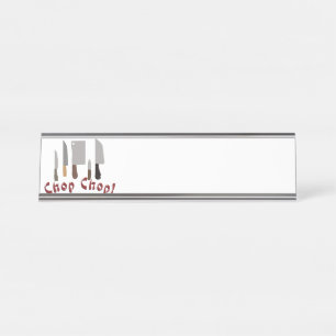Chop Chop Desk Name Plate