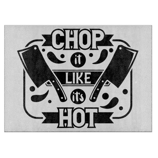 Chop It Like It's Hot Cutting Board (Front)
