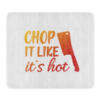 Chop it Like It's Hot Cutting Board