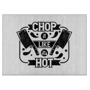 Chop It Like It's Hot Cutting Board