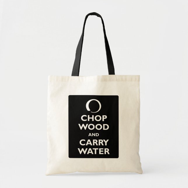 Chop Wood and Carry Water Tote Bag (Front)