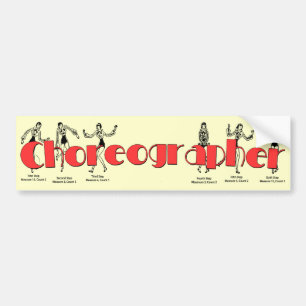 Choreographer Bumper Sticker