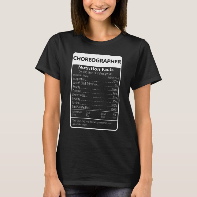 Choreographer Nutrition Facts Sarcastic Graphic T-Shirt (Front)