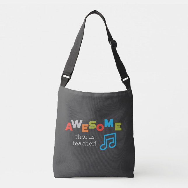 Chorus Teacher Appreciation Day Notes Awesome Crossbody Bag (Front)