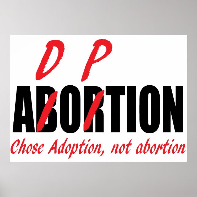 Chose Adoption Not Abortion Poster (Front)