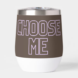 chose me