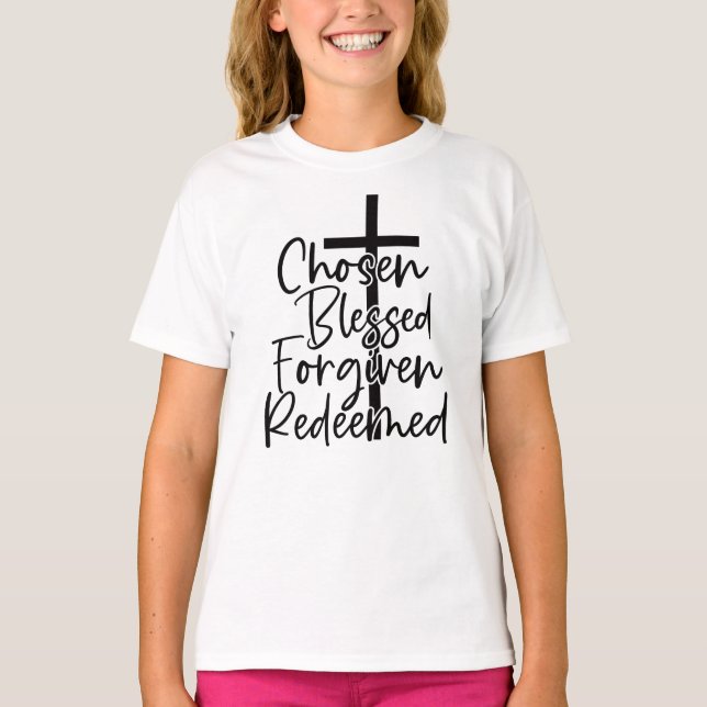 Chosen Blessed Forgiven Redeemed-5572 T-Shirt (Front)
