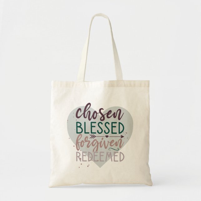 Chosen Blessed Forgiven Redeemed Christian Quote Tote Bag (Front)
