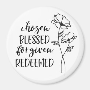 Chosen Blessed Forgiven Redeemed Magnet