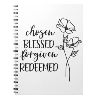 Chosen Blessed Forgiven Redeemed Notebook