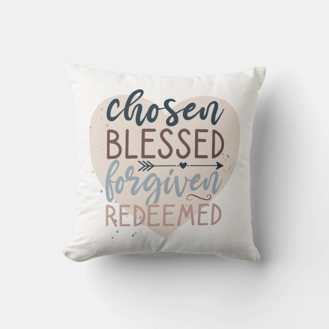 Chosen Blessed Forgiven Redeemed Religious Quote Cushion (Front)
