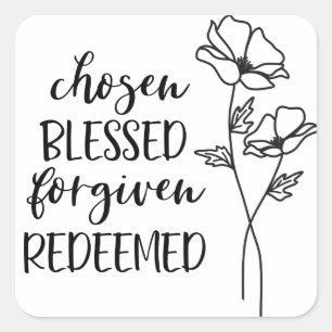 Chosen Blessed Forgiven Redeemed Square Sticker