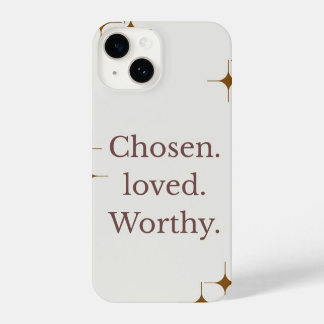 "Chosen Loved Worthy" IPhone 14 phone case  (Back)