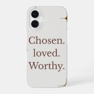 "Chosen Loved Worthy" IPhone case