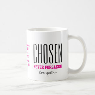 CHOSEN NEVER FORSAKEN Inspirational New Christian Coffee Mug