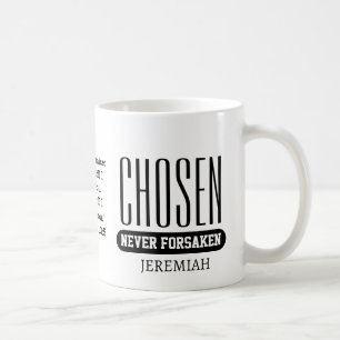 CHOSEN NEVER FORSAKEN Personalized Christian  Coffee Mug