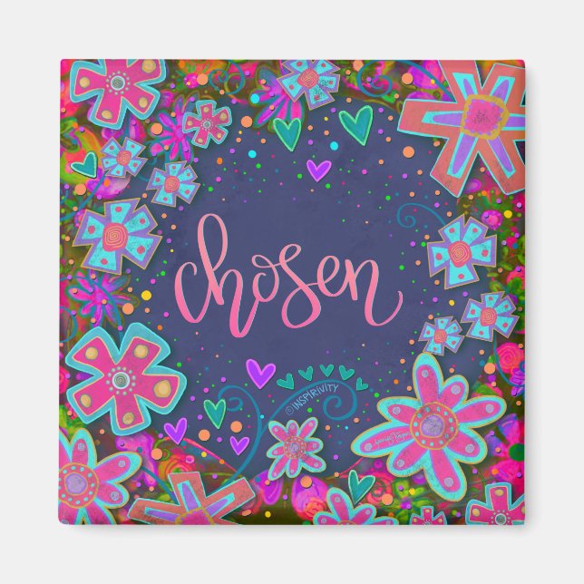 Chosen Pretty Fun Floral Modern Inspirivity Magnet (Front)
