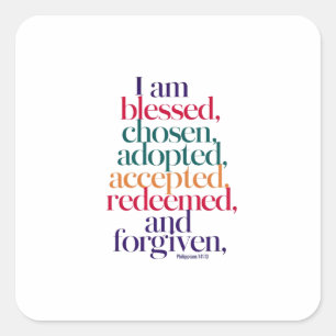 Chosen, Redeemed, Forgiven .. Faithful Affirmation Square Sticker