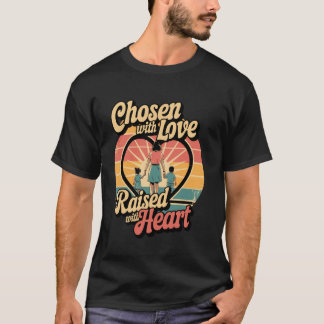 Chosen with love Raised Heart Cute Mother's Day Bo T-Shirt