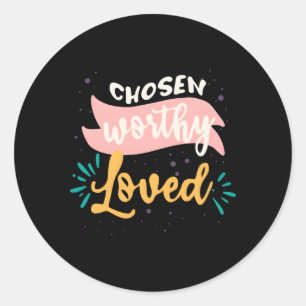 Chosen Worthy Loved Christian Affirmations Classic Round Sticker