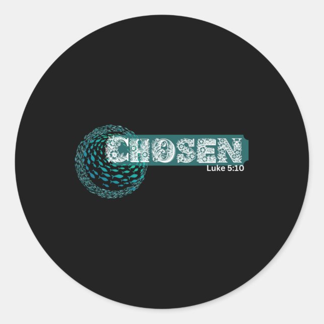 Chosen X Fish Swim Against Current X Bible Verse  Classic Round Sticker (Front)