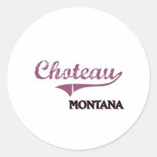 Choteau Montana City Classic Round Sticker