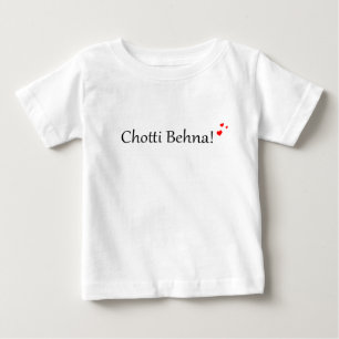 Chotti Behna   Desi Urdu Hindi Pakistani Baby T-Shirt