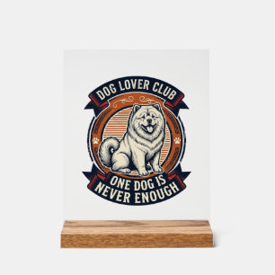 Chow Chow Dog Shirt One Dog Is Never Enough Retro Acrylic Sign