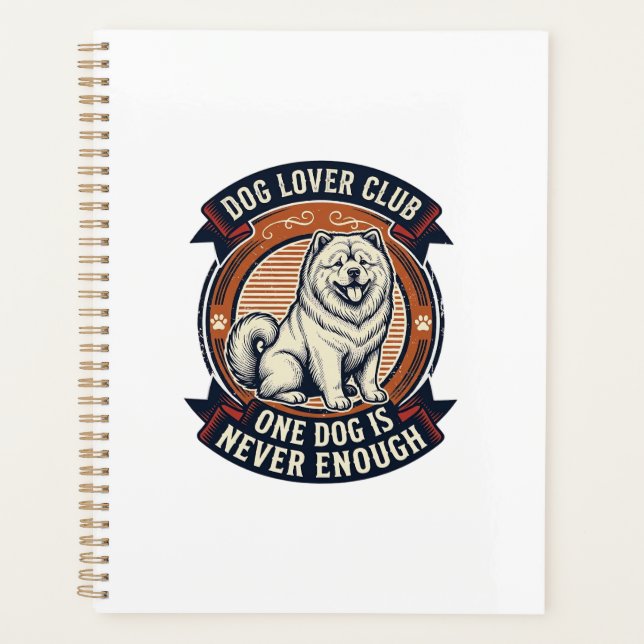 Chow Chow Dog Shirt One Dog Is Never Enough Retro  Planner (Front)