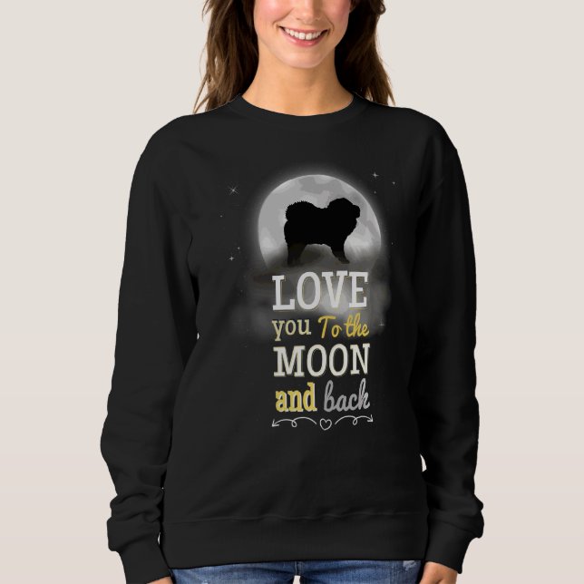 Chow Chow Love To The Moon Sweatshirt (Front)