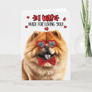 Chow Chow Made for Loving You Valentine Holiday Card