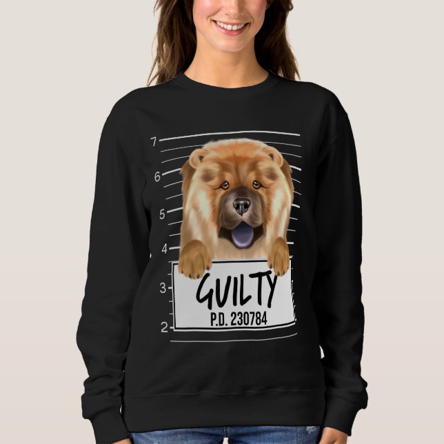 Chow Chow Mugshot Guilty Dog Sweatshirt (Front)