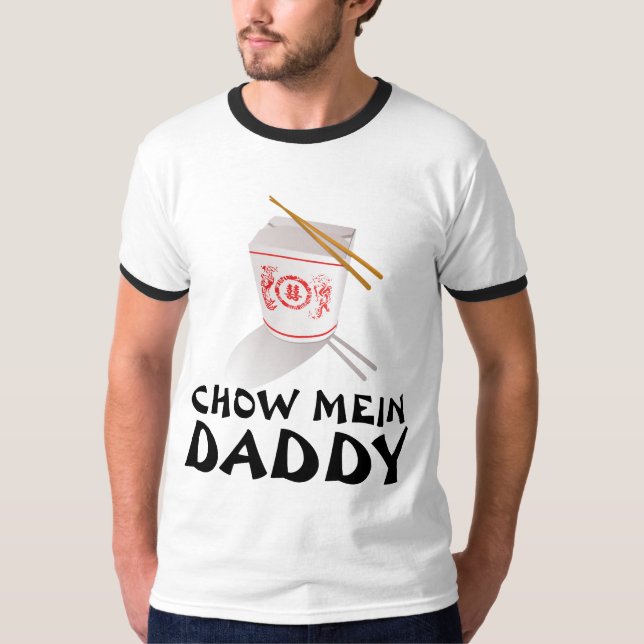 CHOW MEIN DADDY DAD T-SHIRTS (Front)