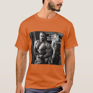 CHRIS BUMSTEAD - QUOTE - BODYBUILDING  T-Shirt