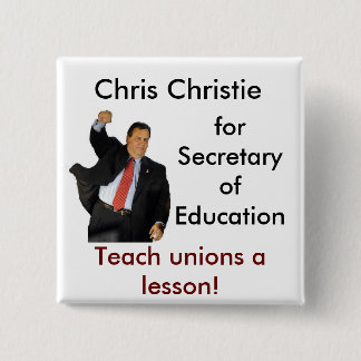 Chris Christie for Secretary of Education 15 Cm Square Badge