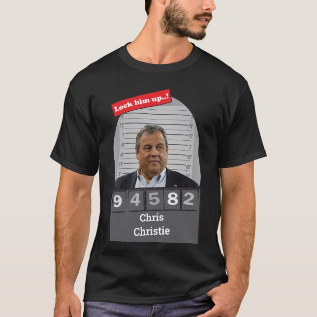 Chris Christie Satirical Mugshot Fun Lock Him Up  T-Shirt (Front)