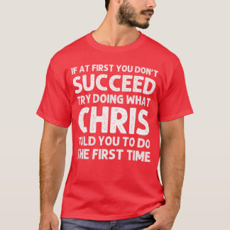 Chris Gift Name Personalized Birthday Funny Christ T-Shirt