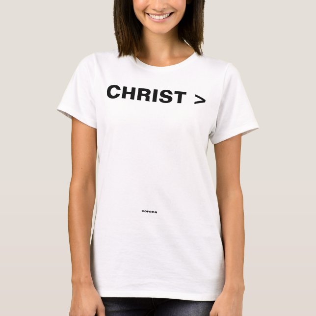 Christ > Corona T-Shirt (Front)