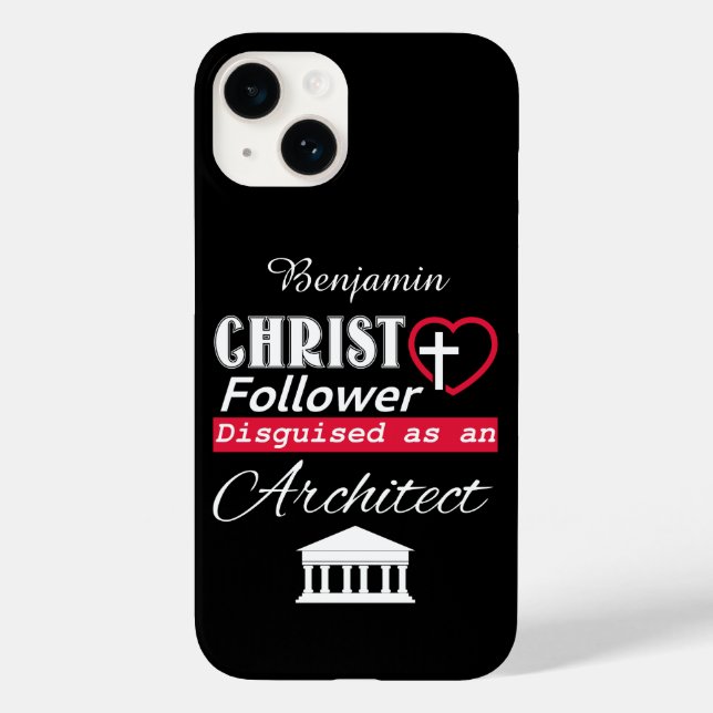 Christ Follower Disguised As Architect Christian Case-Mate iPhone Case (Back)