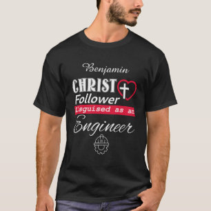 Christ Follower Disguised As Engineer Christian T-Shirt